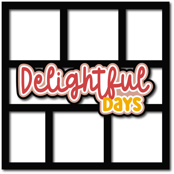 Delightful Days - 6 Frames - Scrapbook Page Layered Overlay Kit