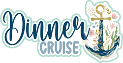 Dinner Cruise - Scrapbook Page Title Sticker