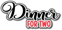 Dinner for Two - Scrapbook Page Title Sticker
