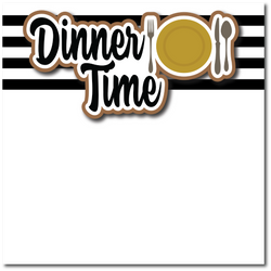 Dinner Time - Printed Premade Scrapbook Page 12x12 Layout