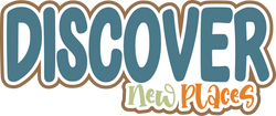 Discover New Places - Scrapbook Page Title Die Cut
