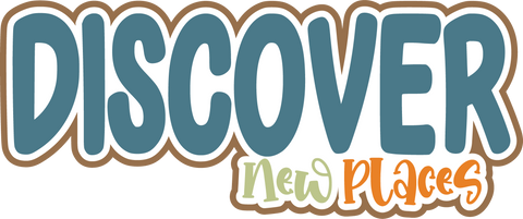 Discover New Places - Scrapbook Page Title Sticker
