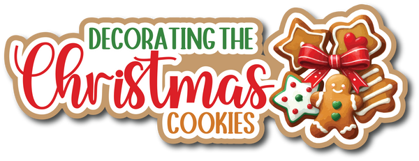 Decorating the Christmas Cookies - Scrapbook Page Title Die Cut