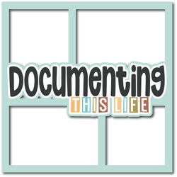 Documenting this Life - Layered Overlay - Digital Cut File - SVG - INSTANT DOWNLOAD