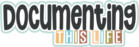 Documenting this Life - Scrapbook Page Title Sticker