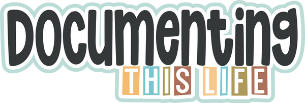 Documenting This LIfe - Scrapbook Page Title Die Cut