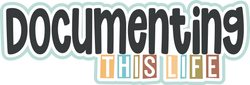 Documenting this Life - Digital Cut File - SVG - INSTANT DOWNLOAD