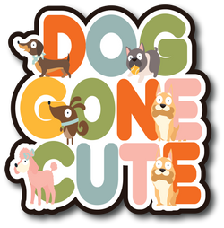 Dog Gone Cute - Scrapbook Page Title Sticker
