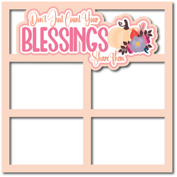 Don't Just Count Your Blessings Share Them - 4 Frames - Scrapbook Page Layered Overlay Kit