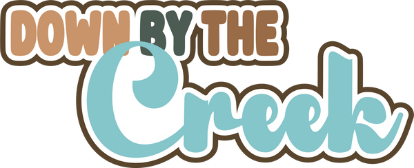 Down by the Creek - Digital Cut File - SVG - INSTANT DOWNLOAD