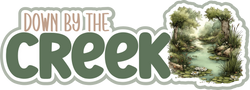 Down by the Creek - Scrapbook Page Title Sticker