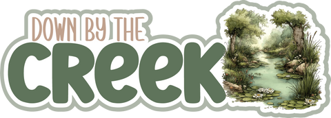 Down by the Creek - Scrapbook Page Title Sticker