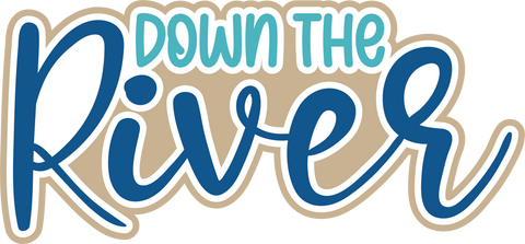 Down the River - Scrapbook Page Title Die Cut