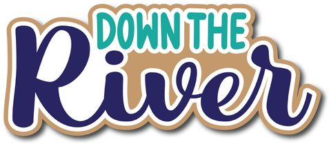 Down the River  - Scrapbook Page Title Sticker