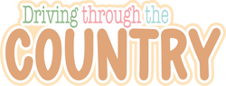 Driving through the Country - Scrapbook Page Title Sticker
