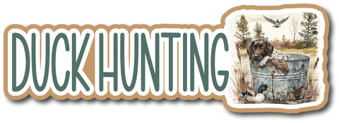 Duck Hunting - Scrapbook Page Title Die Cut