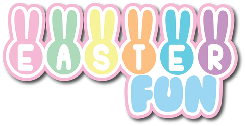 Easter Fun - Scrapbook Page Title Die Cut