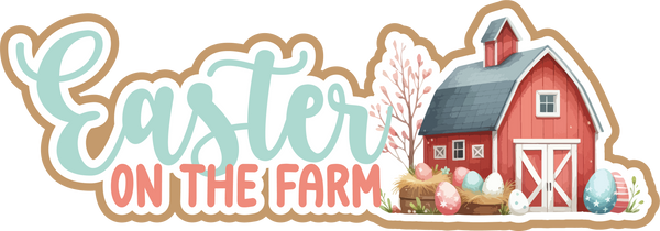 Easter on the Farm - Scrapbook Page Title Die Cut