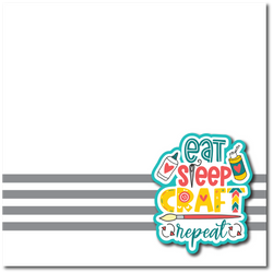Eat Sleep Craft Repeat - Printed Premade Scrapbook Page 12x12 Layout