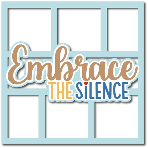 Embrace the Silence - 6 Frames - Layered Overlay - Digital Cut File - SVG - INSTANT DOWNLOAD