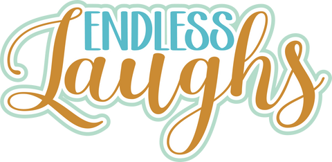 Endless Laughs - Scrapbook Page Title Die Cut