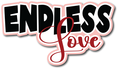 Endless Love - Scrapbook Page Title Sticker