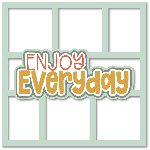 Enjoy Everyday - 6 Frames - Scrapbook Page Layered Overlay Kit
