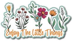 Enjoy the Little Things - Scrapbook Page Title Sticker