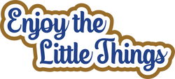 Enjoy the Little Things - Scrapbook Page Title Die Cut