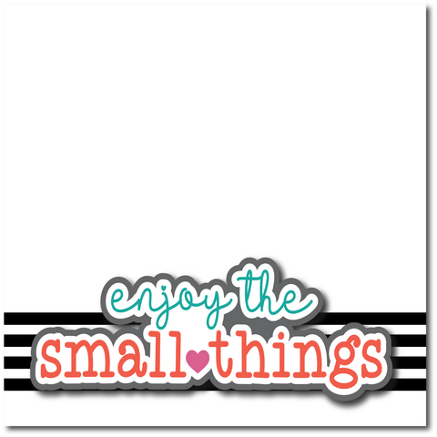 Enjoy the Small Things  - Printed Premade Scrapbook Page 12x12 Layout