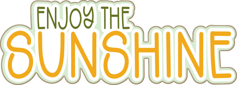 Enjoy the Sunshine - Scrapbook Page Title Die Cut