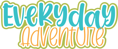 Everyday Adventure - Scrapbook Page Title Die Cut