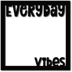 Everyday Vibes - Scrapbook Page Overlay