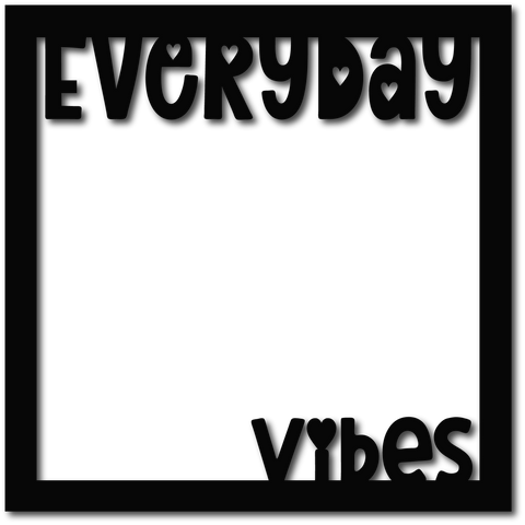 Everyday Vibes - Scrapbook Page Overlay