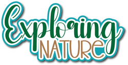 Exploring Nature - Scrapbook Page Title Sticker