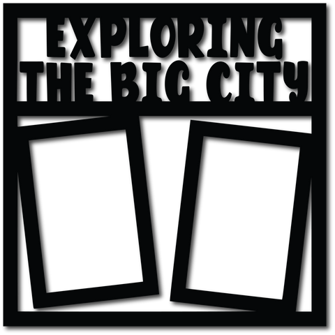 Exploring the Big City - 2 Vertical Frames Overlay - Scrapbook Overlay - Digital Cut File - SVG - INSTANT DOWNLOAD