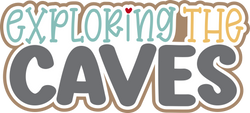 Exploring the Caves - Scrapbook Page Title Die Cut