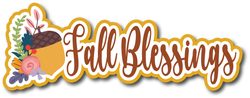 Fall Blessings- Scrapbook Page Title Die Cut