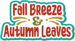 Fall Breeze & Autumn Leaves - Scrapbook Page Title Die Cut