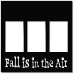 Fall is in the Air - 3 Frames - Scrapbook Overlay - Digital Cut File - SVG - INSTANT DOWNLOAD