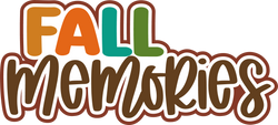 Fall Memories - Digital Cut File - SVG - INSTANT DOWNLOAD