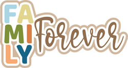 Family Forever - Scrapbook Page Title Die Cut