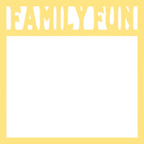 Family Fun  - Scrapbook Page Overlay Die Cut - Choose a Color