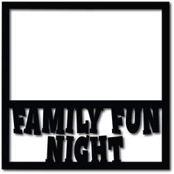 Family Fun Night - Scrapbook Overlay - Digital Cut File - SVG - INSTANT DOWNLOAD