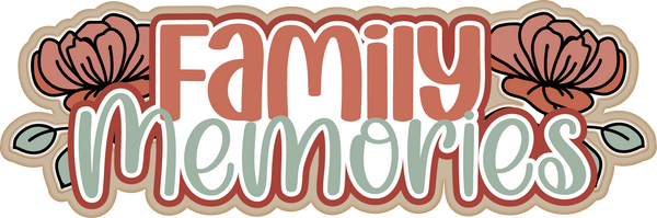Family Memories - Scrapbook Page Title Sticker