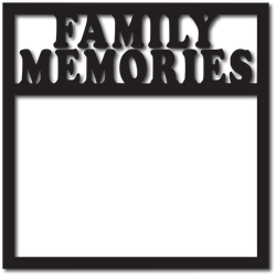 Family Memories - Scrapbook Overlay - Digital Cut File - SVG - INSTANT DOWNLOAD