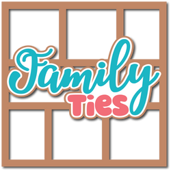 Family Ties - Layered Overlay - Digital Cut File - SVG - INSTANT DOWNLOAD