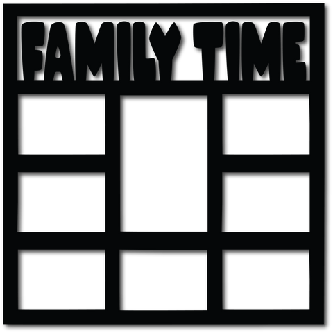 Family Time - 8 Frames - Scrapbook Overlay - Digital Cut File - SVG - INSTANT DOWNLOAD