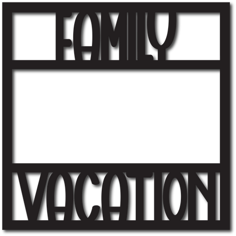 Family Vacation - Scrapbook Overlay - Digital Cut File - SVG - INSTANT DOWNLOAD