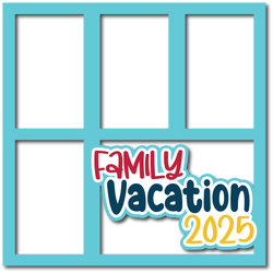 Family Vacation 2025 - 4 Frames - Layered Overlay - Digital Cut File - SVG - INSTANT DOWNLOAD